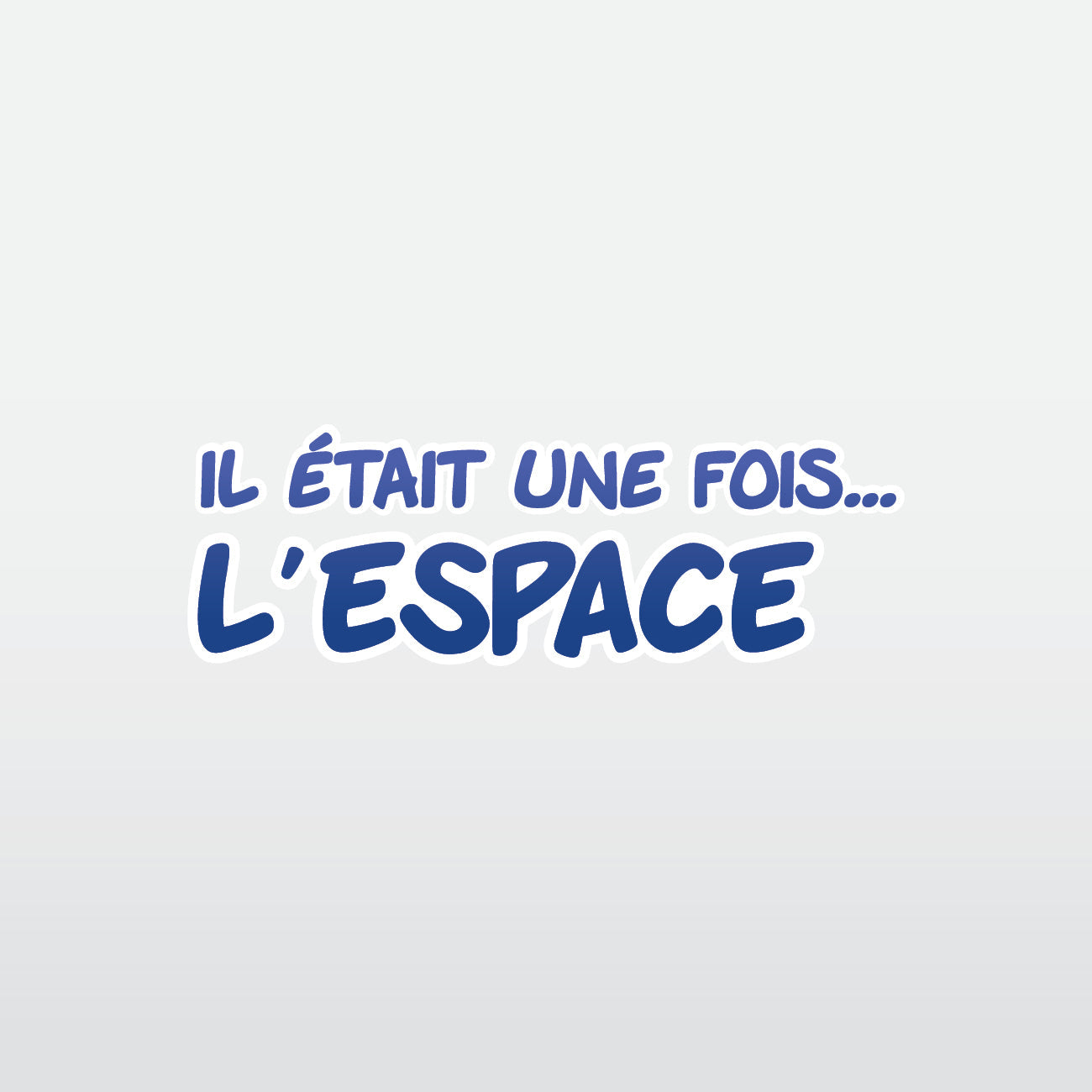 IL ETAIT UNE FOIS...